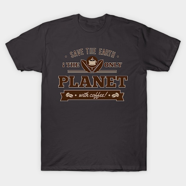 Coffee Planet T-Shirt by chilangopride